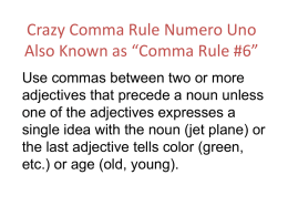 Crazy Comma Rule Numero Uno