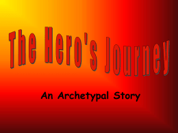 An Archetypal Story The Hero`s Journey