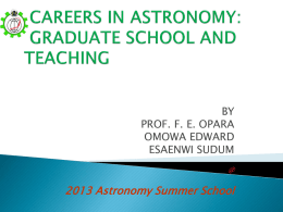 CAREERS IN ASTRONOMY: GRADUATE SCHOOL AND TEACHING