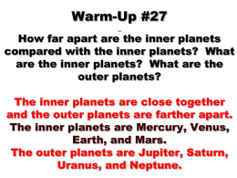 WARM-UP # 32 Which planets are the terrestrial planets and which