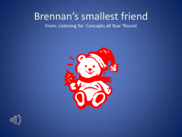 Brennan’s smallest friend From: Listening for Concepts all