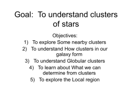 Goal: To understand clusters of stars