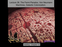Lecture 38. The Fermi Paradox, Von Neumann Machines