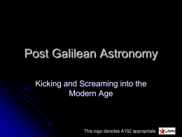 Post Galilean Astronomy