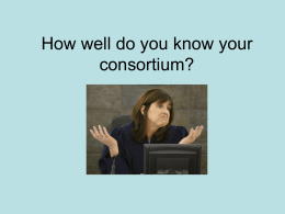 How well do you know your consortium?