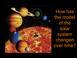 How has the model of the solar system changed over time?