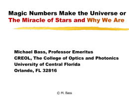 The Miracle of Stars or Why We are Here - CREOL