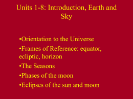 Motions of the Earth and Sky. Seasons, Eclipses