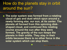 How do the planets stay in orbit around the sun?