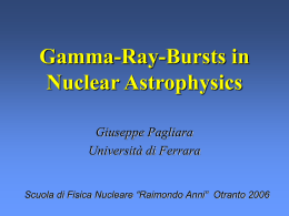 Gamma-Ray-Bursts in Nuclear Astrophysics Giuseppe Pagliara