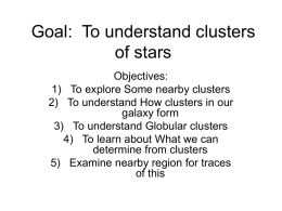 Goal: To understand clusters of stars