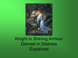 Knight in Shining Armour Damsel in Distress