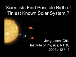 Scientists Find Possible Birth of Tiniest Known Solar System ?