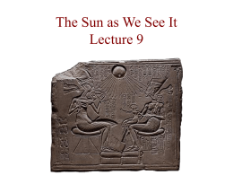The Sun as We See It Lecture 10, September 17, 2003