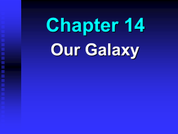 Chapter14- Our Galaxy