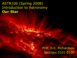 ASTR100 (Spring 2008) Introduction to Astronomy Our Star