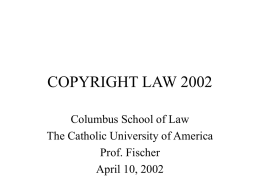Copyright Slides Class 23 - Catholic University of America