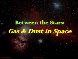 Between the Stars: Gas and Dust in Space