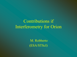 Contributions of interferometry for Orion