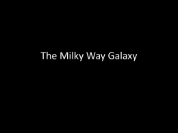 Lecture 19 The Milky Way Galaxy