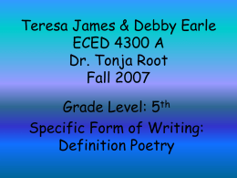 Teresa James & Debby Earle ECED 4300 A Dr. Tonja Root Fall 2007