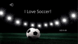 I Love Soccer!