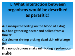 1. What interaction between organisms would be described as
