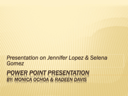 Power Point Presentation By: Monica Ochoa