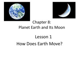 Chapter 8: Planet Earth and Its Moon