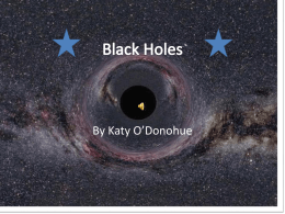 Black Holes - MsRotchfordsClass