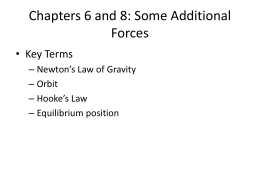 Chapters 6 and 8: Some Additional Forces