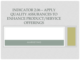 Indicator 2.06 * Apply quality assurances to enhance product/service