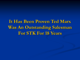 It Has Been Proven Ted Marx Was An Outstanding Salesman For