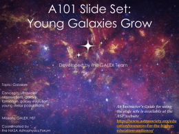 Young Galaxies Grow - Astronomical Society of the Pacific