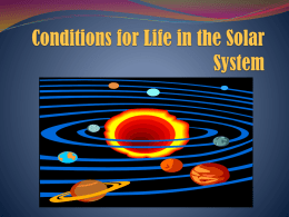 Conditions for Life in the Solar System Part I