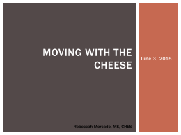 Moving with the CHeese