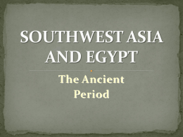 Ancient Southwest Asia and Egypt
