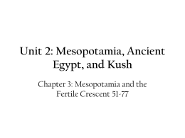 Unit 3: Mesopotamia, Ancient Egypt, and Kush