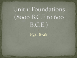 Unit 1: Foundations (8000 B.C.E to 600 C.E.)