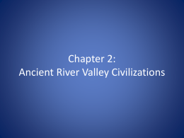 Chapter 2 - River Valley Civilizations