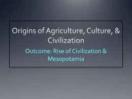 Origins of Agriculture, Culture, & Civilization