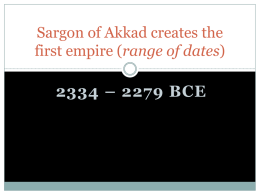 Sargon of Akkad creates the first empire (range of dates)