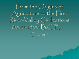 From the Origins of Agriculture to the First River