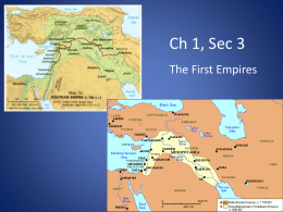 Ch 1, Sec 3 The First Empires Power Point