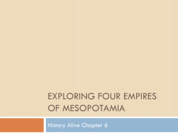 Ch. 6 Exploring Four Empires of Mesopotamia