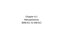 Chapter 4.1 Mesopotamia 3000 B.C to 500 B.C