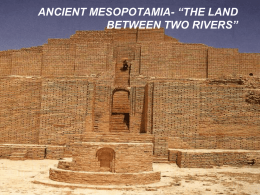 ancient mesopotamia- *the land between the rivers