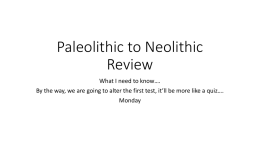 Paleolithic, Neolithic, and Early Civilizations PowerPoint