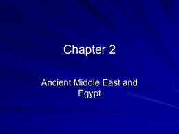 Chapter 2 - Ancient Mid East and Egypt