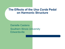 PowerPoint Presentation - The Effects of the Una Corda